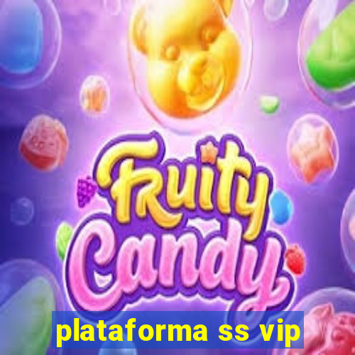 plataforma ss vip